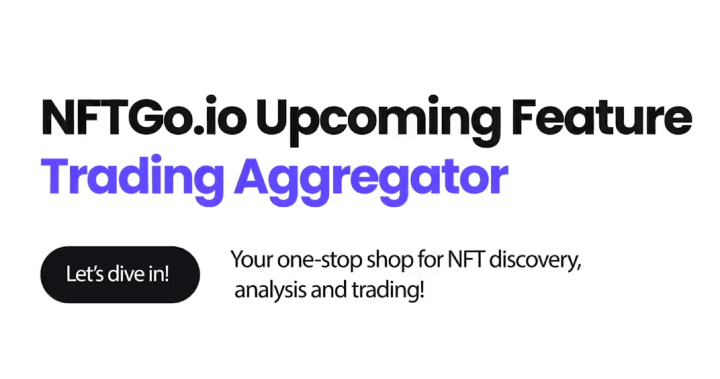 NFTGo.io 即將推出「聚合交易」功能