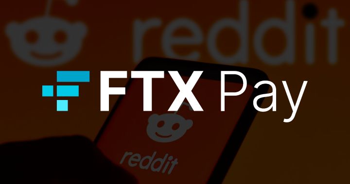FTX Pay 整合 Reddit 社群積分代幣，用戶可使用 FTX Pay 交易和支付 Reddit 代幣文件