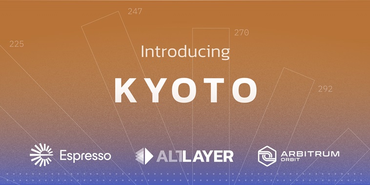 Espresso Systems 與 AltLayer 合作部署 Arbitrum Orbit 鏈「Kyoto」測試網，已向所有用戶開放